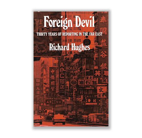 Foreign Devil Thirty Years of Reporting in the Far East Doc