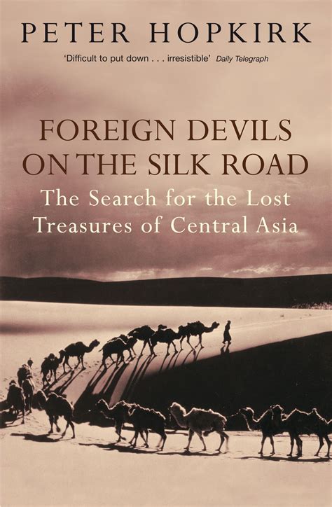 Foreign Devils on the Silk Road The Search for the Lost Treasures of Central Asia Epub