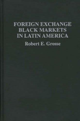 Foreign Exchange Black Markets in Latin America Reader