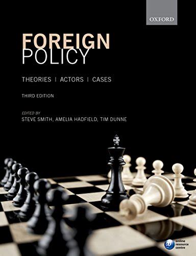 Foreign Policy: Theories, Actors, Cases Ebook PDF