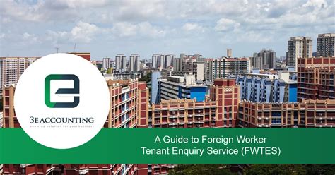 Foreign Worker Tenant Enquiry Service (FWTES) for Better Tenancy Experiences