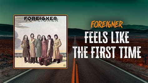 Foreigner Feels Like the First Time Lyrics: A Nostalgic Journey