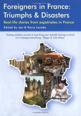 Foreigners in France Triumphs & Disasters Epub