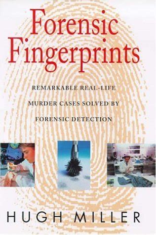 Forensic Fingerprints Remarkable Real-Life Murder Cases Solved by Forensic Detection Reader