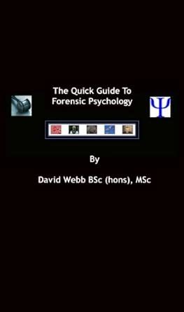 Forensic Psychology The Quick Guide To Forensic Psychology Book 1 Doc