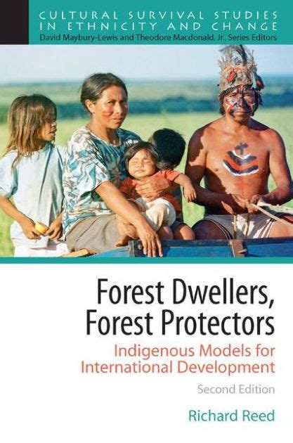 Forest Dwellers, Forest Protectors Indigenous Models for International Development Reader
