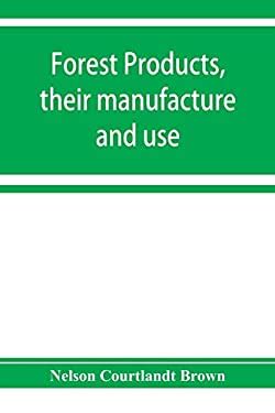 Forest Products and Their Utilization 1st Edition Reader