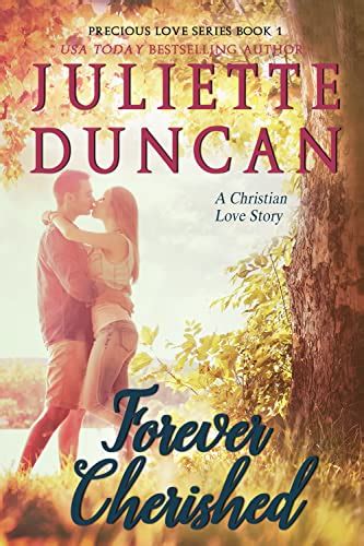 Forever Cherished A Christian Love Story Precious Love Series Volume 1 Doc