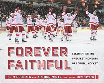 Forever Faithful Celebrating the Greatest Moments of Cornell Hockey Doc