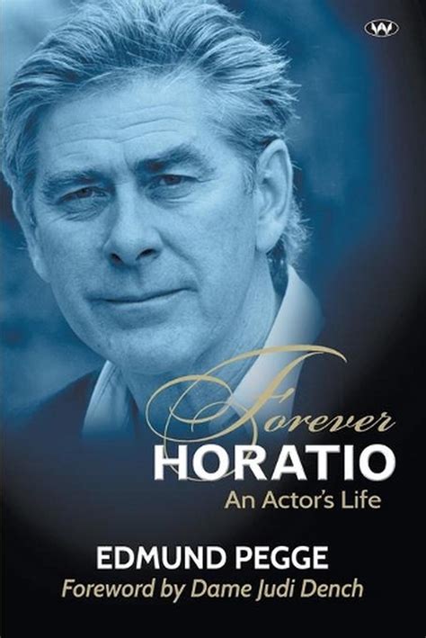 Forever Horatio An actor s life Kindle Editon