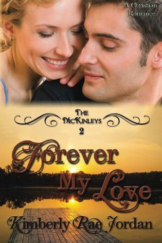 Forever My Love A Christian Romance The McKinleys Volume 2 Reader