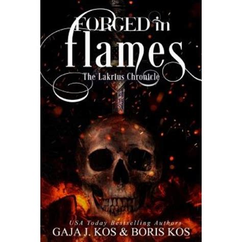 Forged in Flames The Lakrius Chronicle Kindle Editon