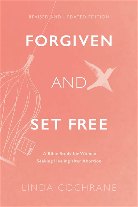 Forgiven and Set Free A Post-Abortion Bible Study for Women Kindle Editon