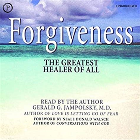 Forgiveness: The Greatest Healer of All Reader