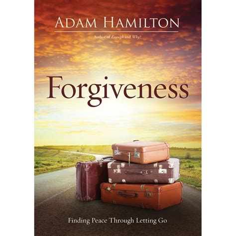Forgiveness Finding Peace Through Letting Go Kindle Editon