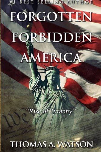 Forgotten Forbidden AmericaRise of Tyranny Volume 1 Kindle Editon