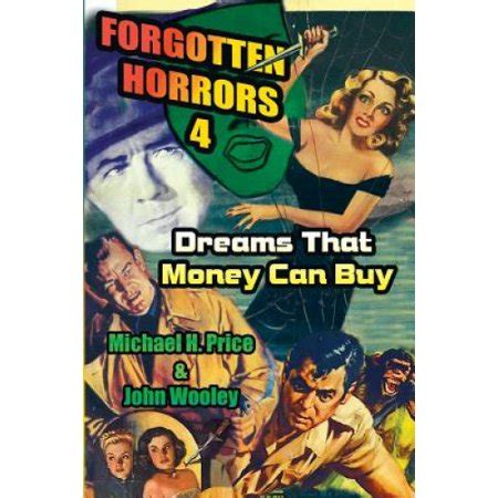Forgotten Horrors Vol 4 Dreams That Money Can Buy Volume 4 Reader