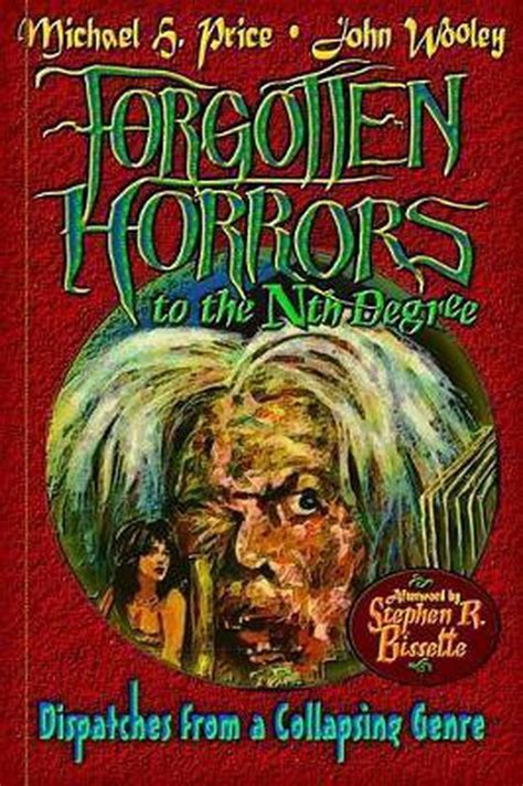 Forgotten Horrors to the Nth Degree Dispatches from a Collapsing Genre Epub