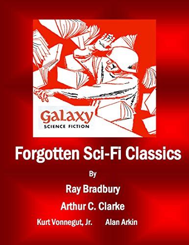 Forgotten Sci-Fi Classics A Compilation from Galaxy Science Fiction Issues Galaxy Science Fiction Digital Series PDF
