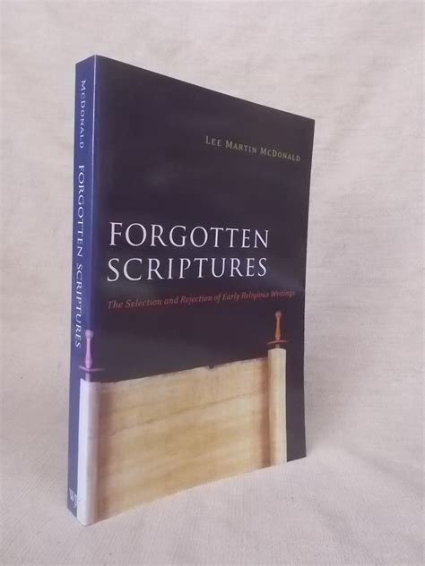 Forgotten Scriptures: The Selection and Rejection of Early Religious Writings Doc