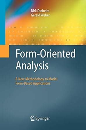 Form-Oriented Analysis A New Methodology to Model Form-Based Applications 1st Edition PDF