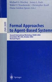 Formal Approaches to Agent-Based Systems Second International Workshop PDF