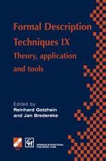 Formal Description Techniques IX Theory, Application and Tools 1st Edition Kindle Editon