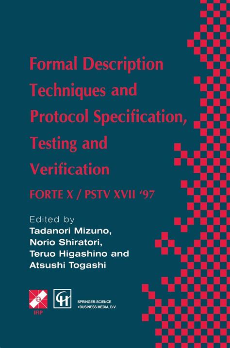 Formal Description Techniques and Protocol Specification 1st Edition Reader