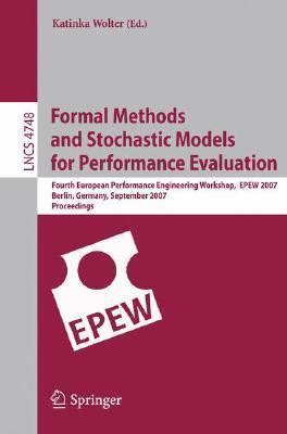Formal Methods and Stochastic Models for Performance Evaluation Third European Performance Engineeri Doc