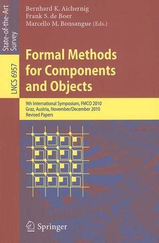 Formal Methods for Components and Objects 9th International Symposium, FMCO 2010, Graz, Austria, Nov Kindle Editon