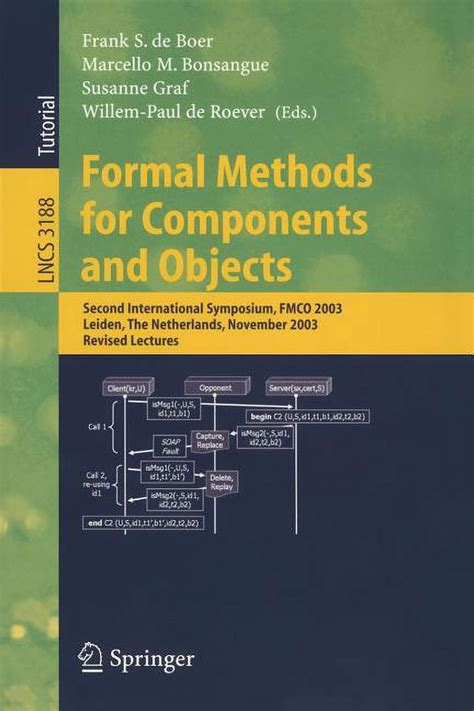 Formal Methods for Components and Objects Second International Symposium, FMCO 2003, Leiden, the Net Kindle Editon