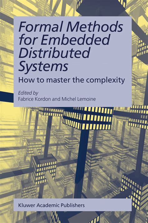 Formal Methods for Embedded Distributed Systems How to master the complexity 1st Edition Reader