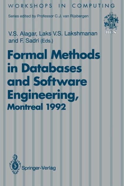 Formal Methods in Databases and Software Engineering Proceedings of the Workshop on Formal Methods PDF