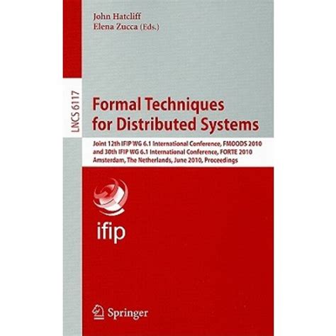 Formal Techniques for Distributed Systems Joint 12th IFIP WG 6.1 International Conference, FMOODS 20 PDF