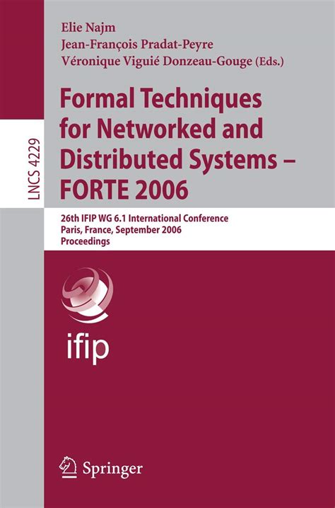 Formal Techniques for Networked and Distributed Systems - FORTE 2006 26th IFIP WG 6.1 International Doc