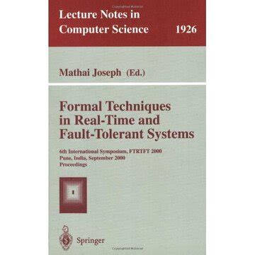 Formal Techniques in Real-Time and Fault-Tolerant Systems Kindle Editon
