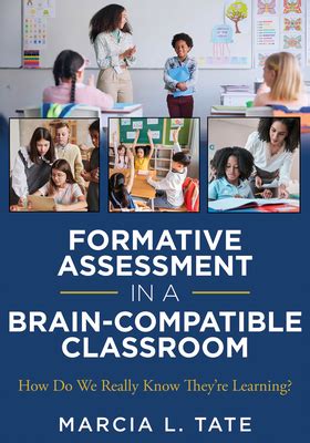 Formative Assessment in a Brain-Compatible Classroom How Do We Really Know They re Learning Reader