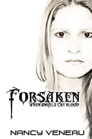 Forsaken When Angel's cry blood Doc