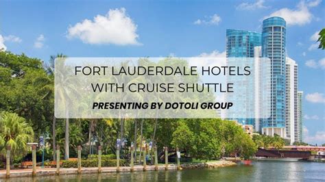 Fort Lauderdale Hotels with Shuttle: The Ultimate Guide to Hassle-free Travel