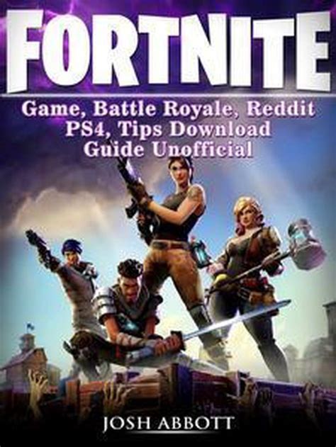 Fortnite Game Battle Royale Reddit Ps4 Tips Download Guide Unofficial Kindle Editon