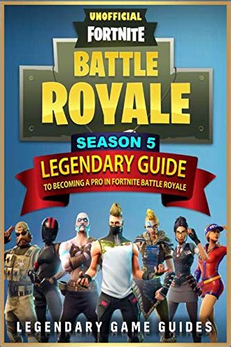 Fortnite The Legendary Guide to becoming a Pro in Fortnite Battle Royale Doc