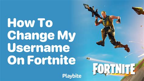 Fortnite Username Change: A Comprehensive Guide to Exploring Your Creative Identity