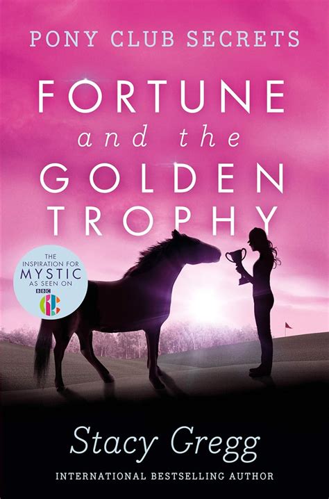 Fortune and the Golden Trophy Pony Club Secrets Book 7