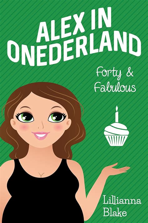 Forty and Fabulous Alex in Onederland Book 3 Kindle Editon