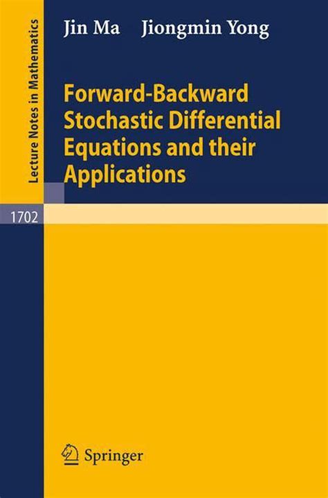 Forward-Backward Stochastic Differential Equations and their Applications Corrected 3rd Printing PDF