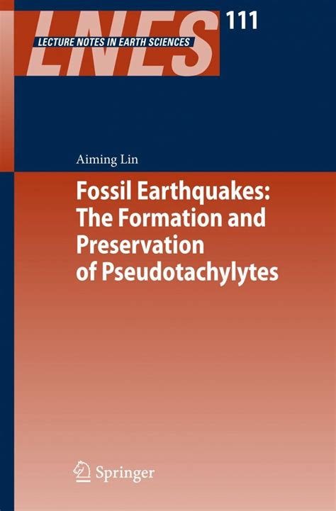 Fossil Earthquakes The Formation and Preservation of Pseudotachylytes 1st Edition Epub