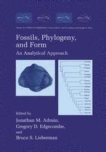 Fossils, Phylogeny, and Form An Analytical Approach 1st Edition Reader