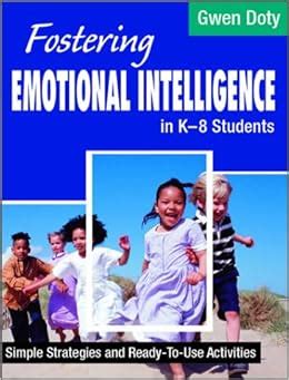 Fostering Emotional Intelligence in K-8 Students Ebook Kindle Editon