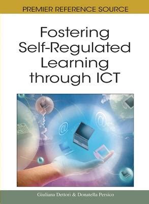 Fostering Self-Regulated Learning Through ICT 1st Edition PDF