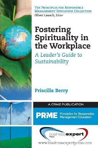 Fostering Spirituality in the Workplace; a Leader's Guide to Sustai Epub